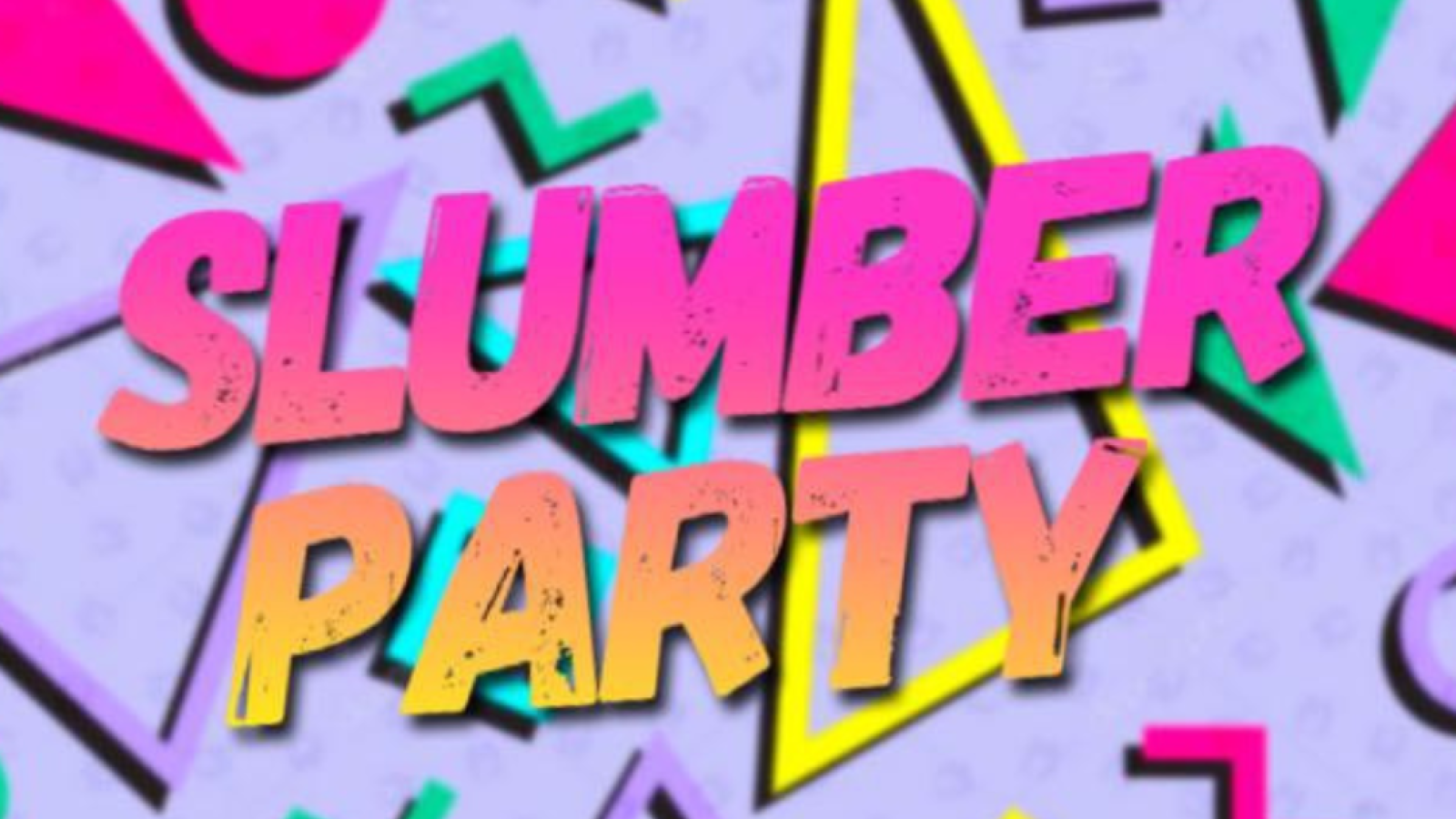 Slumber Party's 5th Birthday Bash!